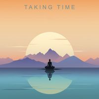 Meditation Music - Taking Time