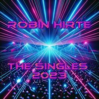 Robin Hirte - The Singles 2023