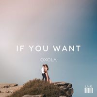 Oxola - If You Want