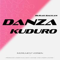 Burak Balkan - Danza Kuduro (Instrumental Version)