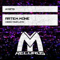 Artem Mone - I Need Your Love