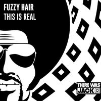 Fuzzy Hair - This Is Real
