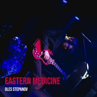Oles Stepanov - Eastern Medicine