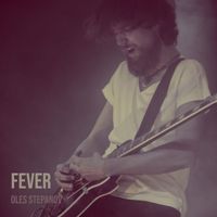 Oles Stepanov - Fever