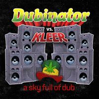 Dubinator - A Sky Full Of Dub