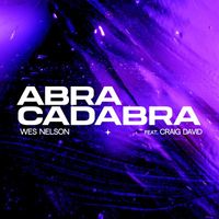 Wes Nelson and Craig David - Abracadabra (Feat. Craig David)