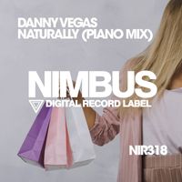 Danny Vegas - Naturally (Piano Mix)