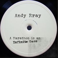 Andy Rray - A Marathon Is an Infinite Game (Single Version)