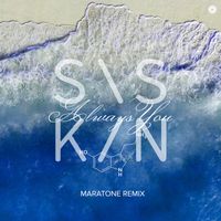 Siskin - Always You (Maratone Remix)