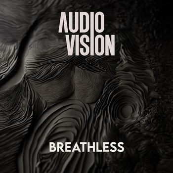 AUDIOVISION - Breathless