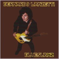 Bernardo Lanzetti - Blueslanz