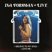 Ina Forsman - I Believe to my Soul & Love Me (Live at Sellosali, Espoo, Finland)
