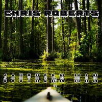 Chris Roberts - Southern Man (Explicit)