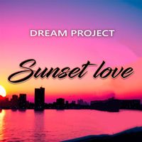 Dream Project - Sunset Love