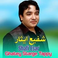 Shafi Esar - Ghatey Stargay Tappy