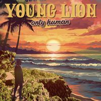 Young Lion - Only Human