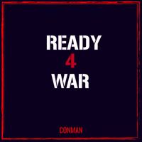 Conman - Ready for War (Explicit)