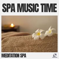Meditation Spa - Spa Music Time