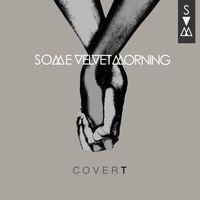 Some Velvet Morning - Covert