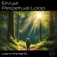 Perpetual Loop & Elvya - Lost in the lights