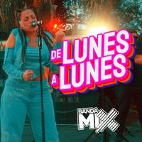 Banda Mix - De Lunes a Lunes