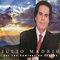 Julio Madrid - Por los Caminos de España