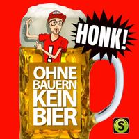 Honk! - Ohne Bauern kein Bier