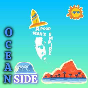 A Poor Man's Empire - Oceanside