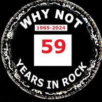Why Not - 59 Years In Rock
