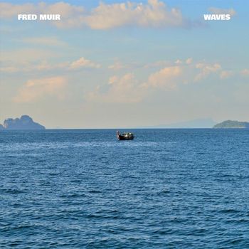 Fred Muir - Waves