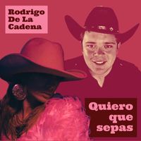 Rodrigo De La Cadena - Quiero Que Sepas