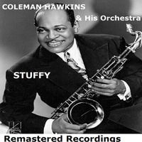 Coleman Hawkins and His Orchestra - Stuffy