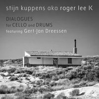 Stijn Kuppens - Dialogues for Cello and Drums