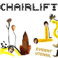 Chairlift - Evident Utensil