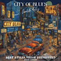 Adar Avisar, Yaron Gershovsky & Haim Romano - City of Blues (feat. Charlotte Kelly, Gal Gershovsky & Alma Vermuth)