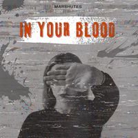 Marshutes - In Your Blood