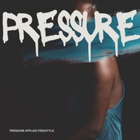 Pressure - Pressure applied (Freestyle) (Explicit)