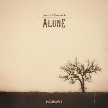 Dirtwire & Moontricks - Alone