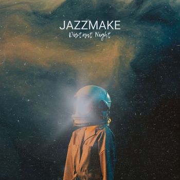 Jazzmake - Distant Night