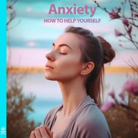Rising Higher Meditation - Anxiety How to Help Yourself