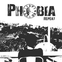 Phobia - Repeat