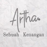 Artha - Sebuah Kenangan