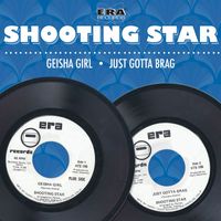 Shooting Star - Geisha Girl / Just Gotta Brag
