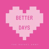 Rafael - Better Days