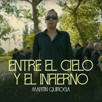 Martin Quiroga - Entre El Cielo Y El Infierno