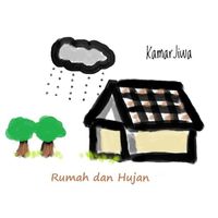 Kamar Jiwa - Rumah Dan Hujan