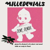 Milledenials - Deny, Denial