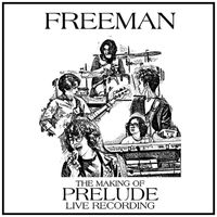 Freeman - The Making of Prelude (Explicit)