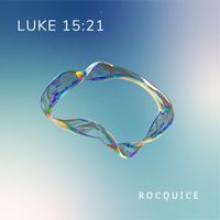 Rocquice - Luke 15:21