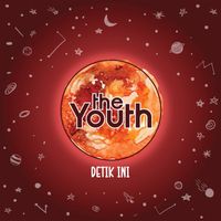 The Youth - Detik Ini